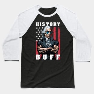 History Buff Funny George Washington Baseball T-Shirt